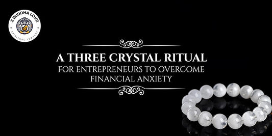 A Three Crystal Ritual for Entrepreneurs to Overcome Financial Anxiety