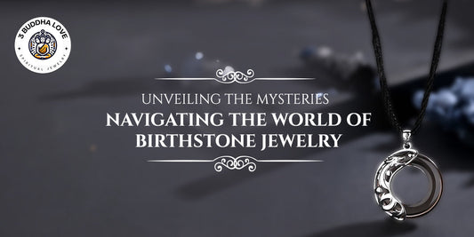 Unveiling the Mysteries: Navigating the World of Birthstone Jewelry