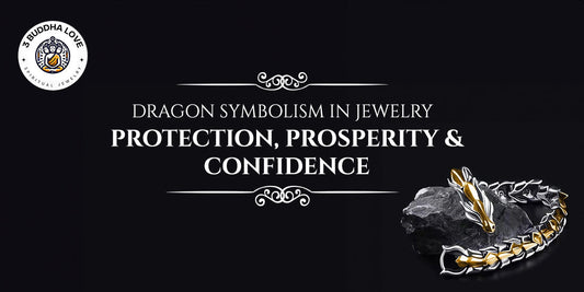 Dragon Symbolism in Jewelry: Protection, Prosperity & Confidence