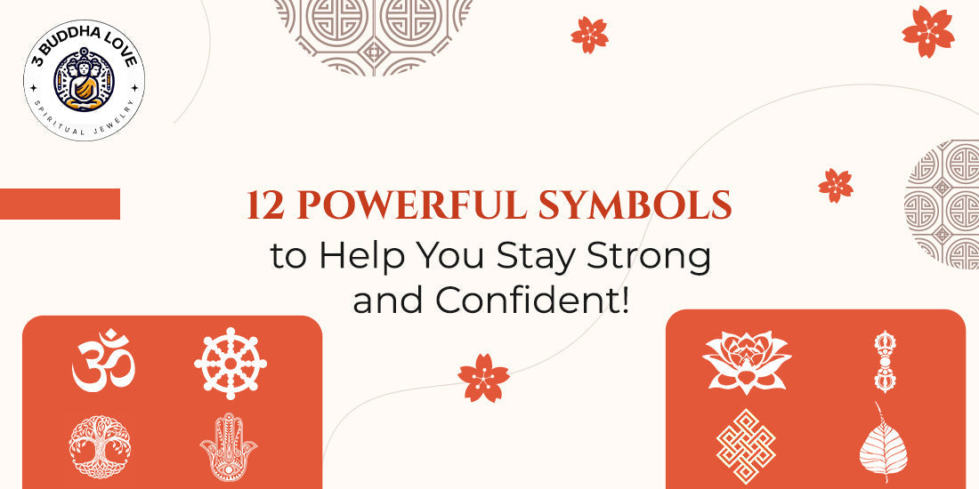 12 Powerful Symbols to Help You Stay Strong and Confident!