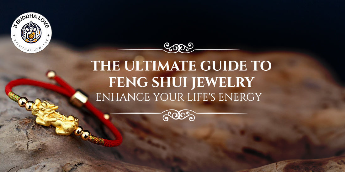 The Ultimate Guide to Feng Shui Jewelry: Enhance Your Life's Energy