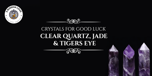 Crystals for Good Luck: Clear Quartz, Jade & Tiger’s Eye