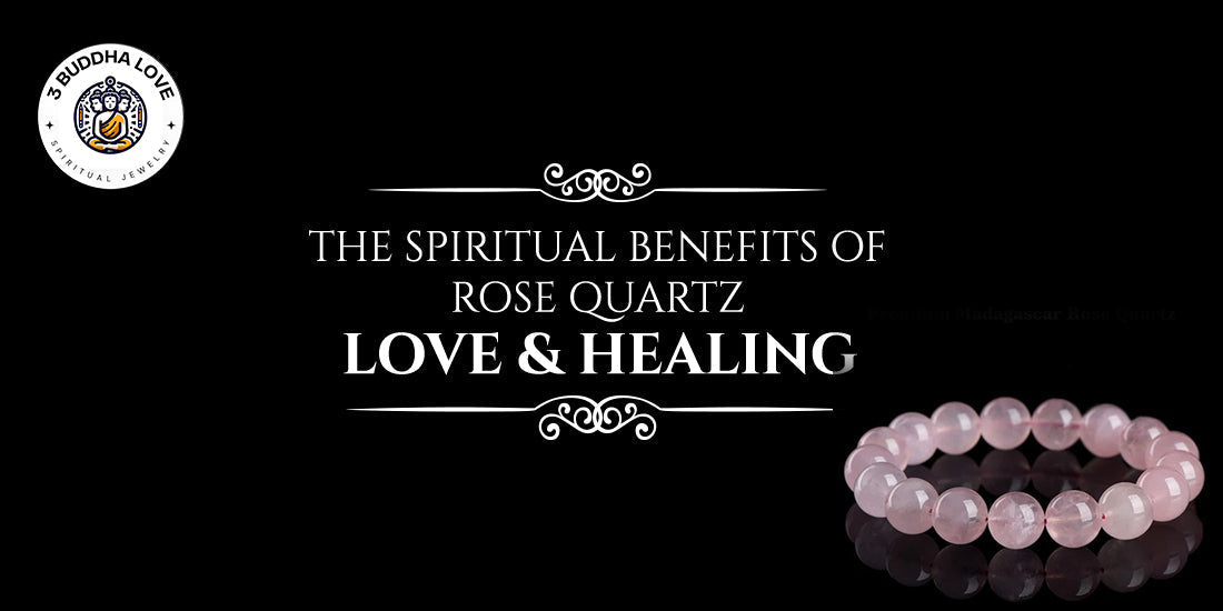 The Spiritual Benefits of Rose Quartz: Love & Healing